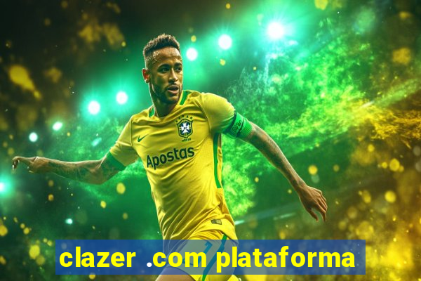 clazer .com plataforma